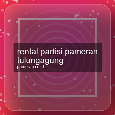 Rental Partisi Pameran Tulungagung