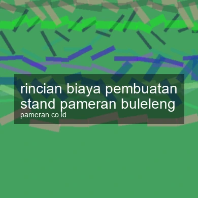 Rincian Biaya Pembuatan Stand Pameran Buleleng