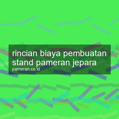 Rincian Biaya Pembuatan Stand Pameran Jepara