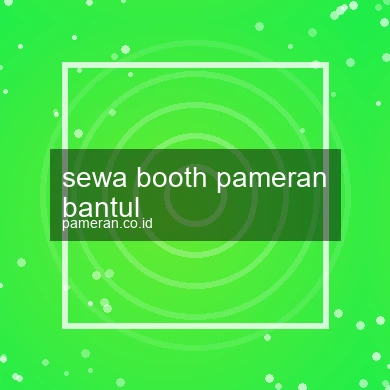 Sewa Booth Pameran Bantul