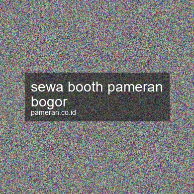 Sewa Booth Pameran Bogor