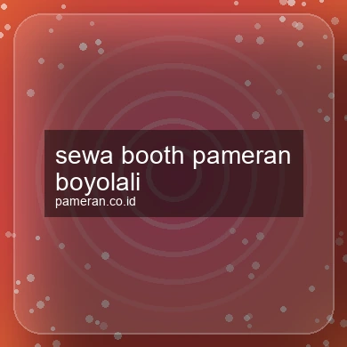 Sewa Booth Pameran Boyolali