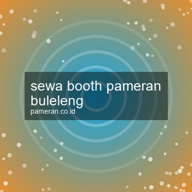 Sewa Booth Pameran Buleleng