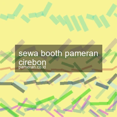 Sewa Booth Pameran Cirebon