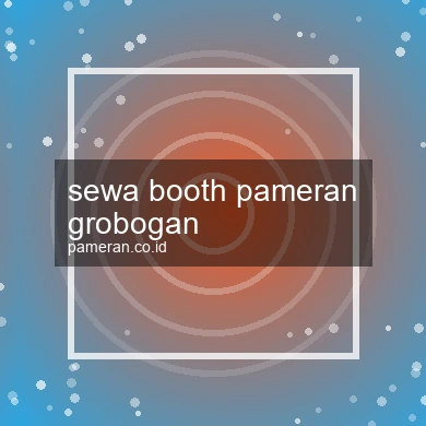 Sewa Booth Pameran Grobogan