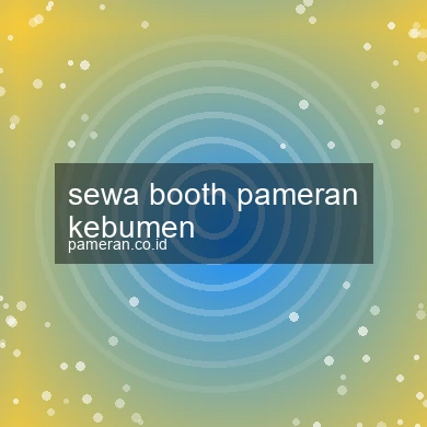 Sewa Booth Pameran Kebumen