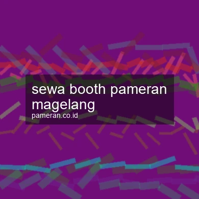 Sewa Booth Pameran Magelang
