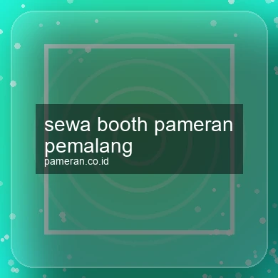 Sewa Booth Pameran Pemalang
