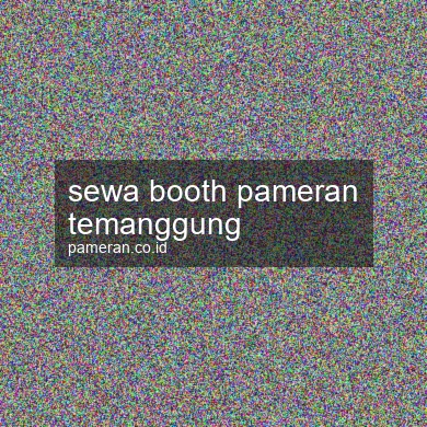 Sewa Booth Pameran Temanggung