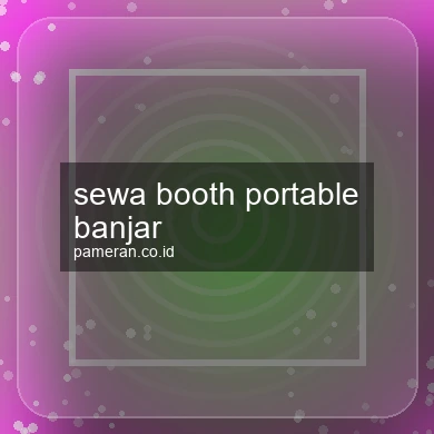 Sewa Booth Portable Banjar