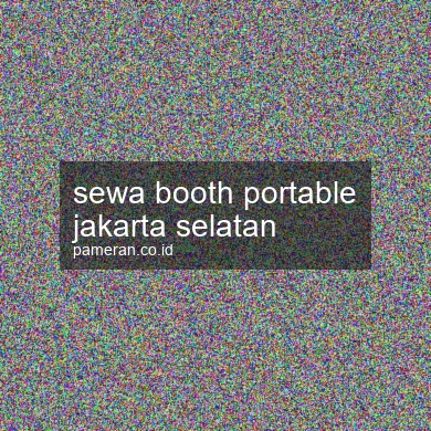 Sewa Booth Portable Jakarta Selatan
