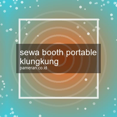 Sewa Booth Portable Klungkung