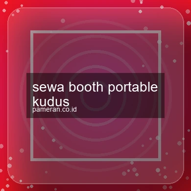 Sewa Booth Portable Kudus