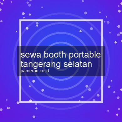 Sewa Booth Portable Tangerang Selatan