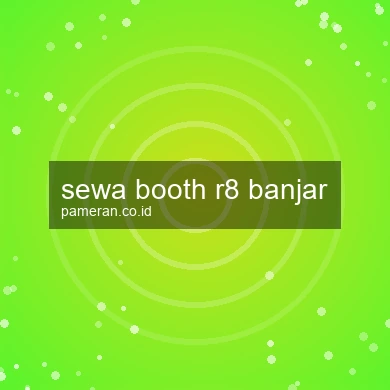 Sewa Booth R8 Banjar