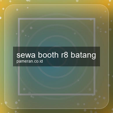 Sewa Booth R8 Batang