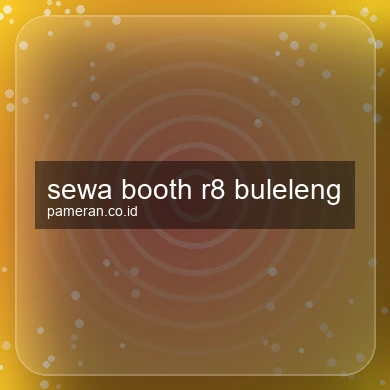 Sewa Booth R8 Buleleng