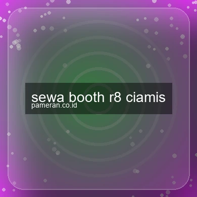 Sewa Booth R8 Ciamis