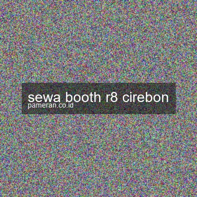 Sewa Booth R8 Cirebon