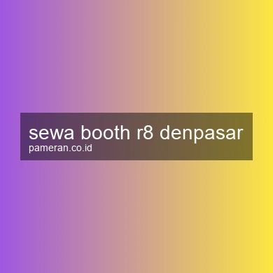 Sewa Booth R8 Denpasar