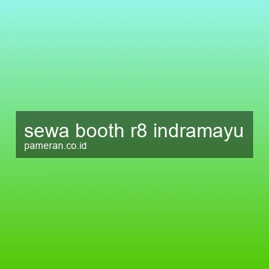 Sewa Booth R8 Indramayu