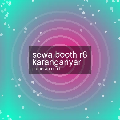 Sewa Booth R8 Karanganyar