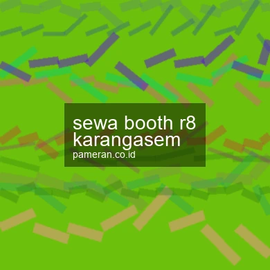 Sewa Booth R8 Karangasem