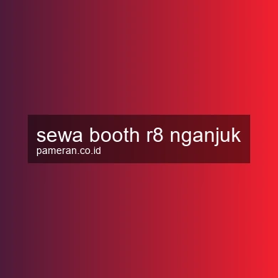 Sewa Booth R8 Nganjuk