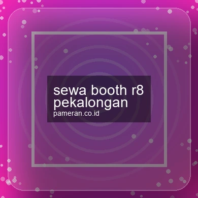 Sewa Booth R8 Pekalongan