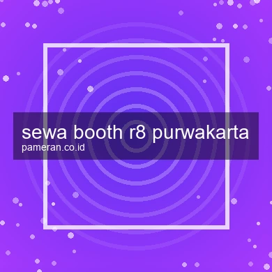 Sewa Booth R8 Purwakarta