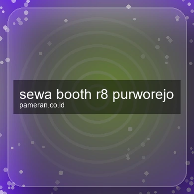 Sewa Booth R8 Purworejo