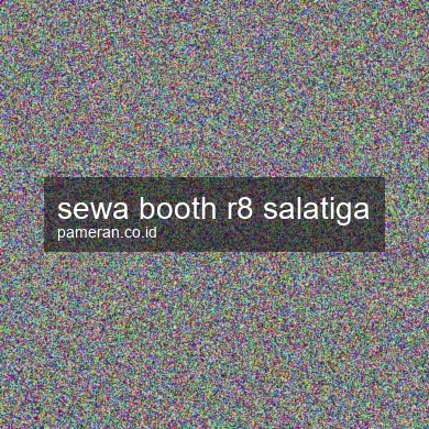 Sewa Booth R8 Salatiga