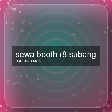 Sewa Booth R8 Subang