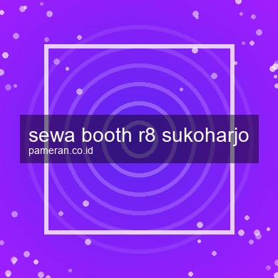 Sewa Booth R8 Sukoharjo