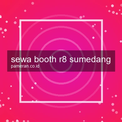 Sewa Booth R8 Sumedang