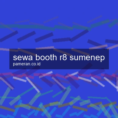 Sewa Booth R8 Sumenep