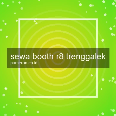Sewa Booth R8 Trenggalek