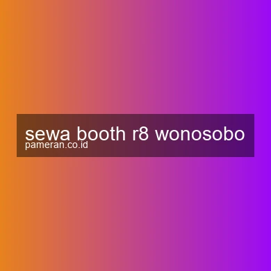 Sewa Booth R8 Wonosobo