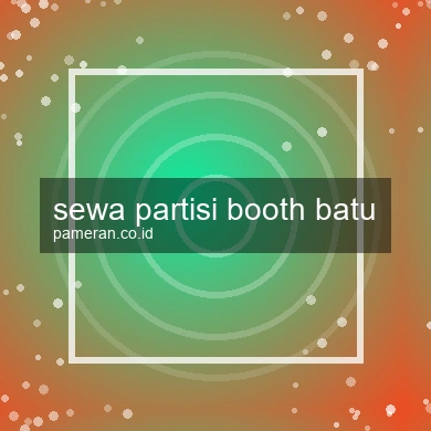 Sewa Partisi Booth Batu