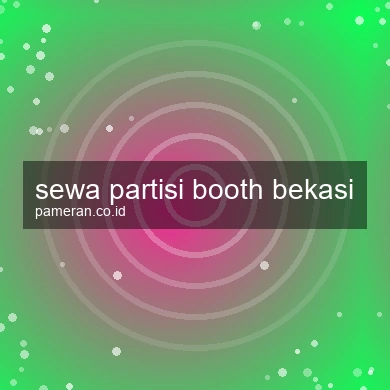 Sewa Partisi Booth Bekasi