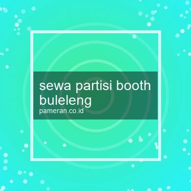 Sewa Partisi Booth Buleleng