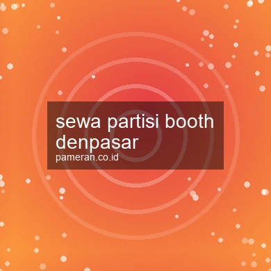Sewa Partisi Booth Denpasar