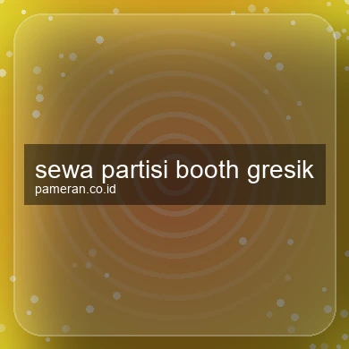 Sewa Partisi Booth Gresik