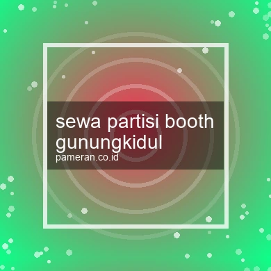 Sewa Partisi Booth Gunungkidul