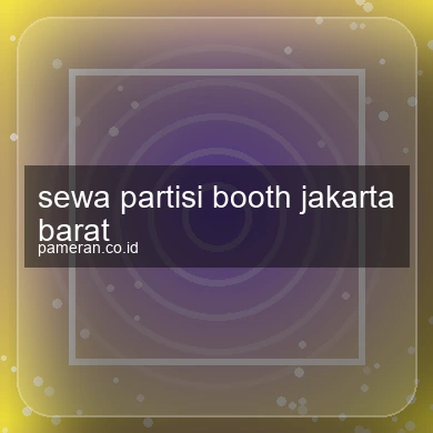 Sewa Partisi Booth Jakarta Barat
