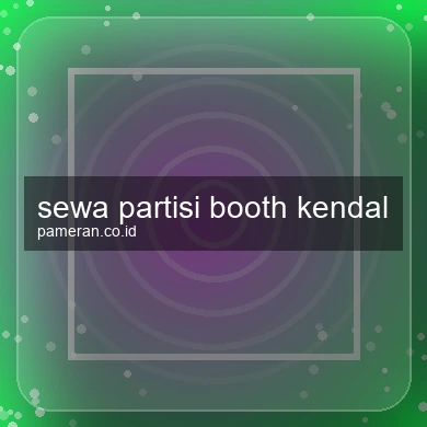 Sewa Partisi Booth Kendal