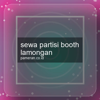 Sewa Partisi Booth Lamongan