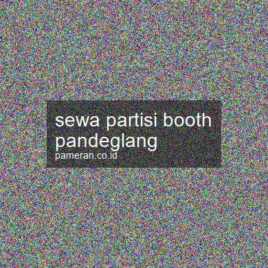 Sewa Partisi Booth Pandeglang