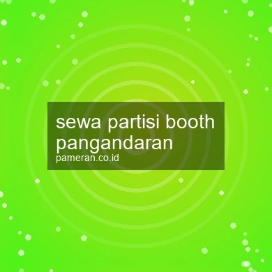 Sewa Partisi Booth Pangandaran
