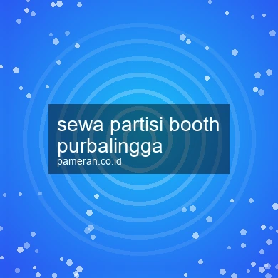 Sewa Partisi Booth Purbalingga